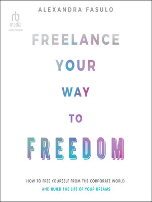 cover image of Freelance Your Way to Freedom